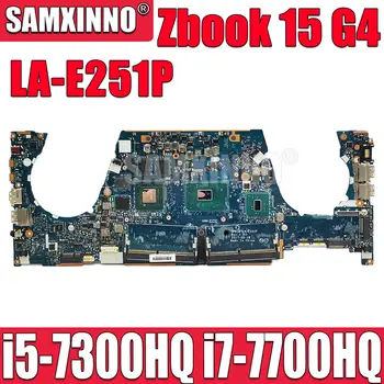 Pentru HP Zbook 15 G4 Placa de baza Laptop Cu i7-7700HQ i5-7300HQ CPU M1200 LA-E251P Placa de baza 921017-601 921020-601 921015-601