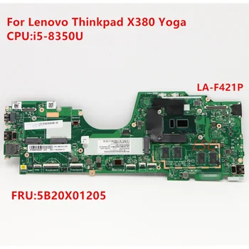 Pentru Lenovo ThinkPad X380 Yoga Placa de baza Laptop I5-8350H LA-F421P FRU 5B20X01205 100% Test OK