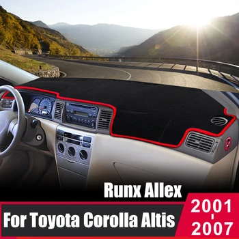 Pentru Toyota Corolla Altis Runx Allex 2001 2002 2003 2004 2005 2006 2007 Tabloul De Bord Masina Capac Mat Evita Lumina Soarelui Umbra Pad Covoare